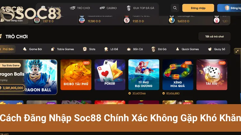 Cách Đăng Nhập Soc88 Chính Xác Không Gặp Khó Khăn